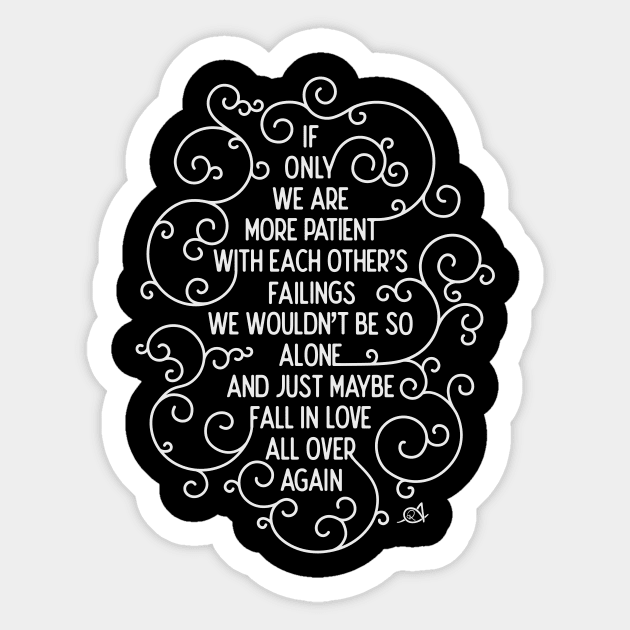 Fall In Love All Over Again - White Text on Black Sticker by Alexandrea 